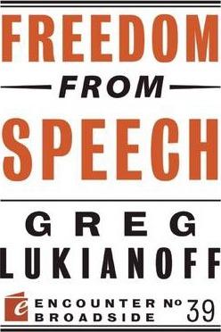 Freedom from Speech - Greg Lukianoff