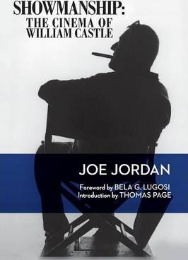 Showmanship: The Cinema of William Castle - Joe Jordan