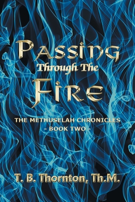 Passing Through The Fire - Th M. T. B. Thornton