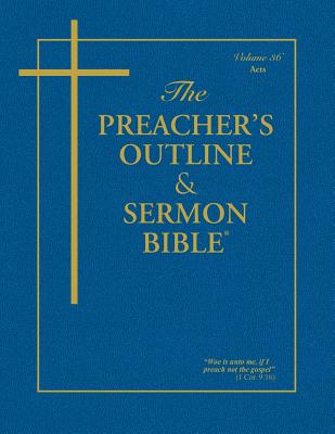 Preacher's Outline & Sermon Bible-KJV-Acts - Leadership Ministries Worldwide