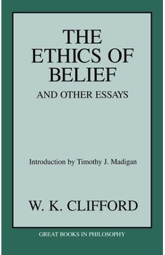 Coperta cărții 'The Ethics of Belief & Other Essays - William Kingdon Clifford'