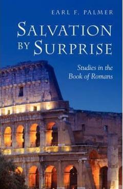 Coperta cărții 'Salvation by Surprise: A Commentary on the Book of Romans - Earl F. Palmer'