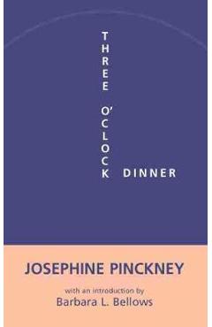 Coperta cărții 'Three O'Clock Dinner - Josephine Pinckney'
