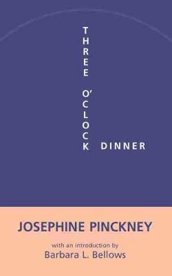 Three O'Clock Dinner - Josephine Pinckney