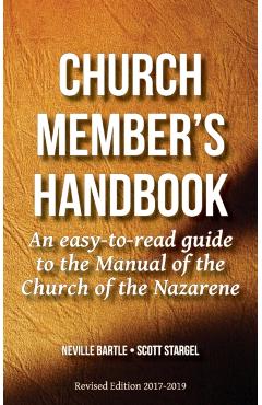 Church Member's Handbook: An Easy-to-Read Guide to the Manual of the Church of the Nazarene - Neville Bartle