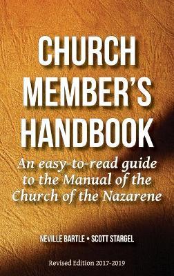 Church Member's Handbook: An Easy-to-Read Guide to the Manual of the Church of the Nazarene - Neville Bartle