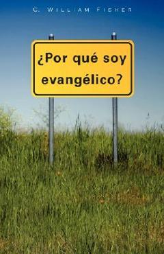 Coperta cărții 'Por Que Soy Evangelico - C. William Fisher'