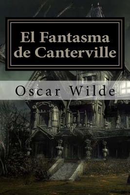 El Fantasma de Canterville (Spanish) Edition - Oscar Wilde