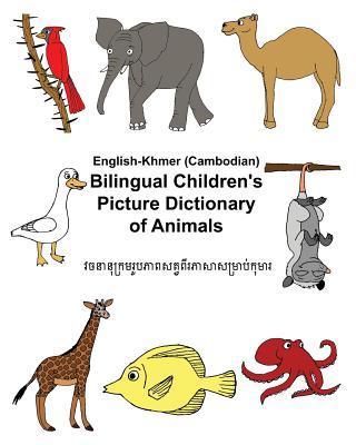 English-Khmer/Cambodian Bilingual Children's Picture Dictionary of Animals - Kevin Carlson