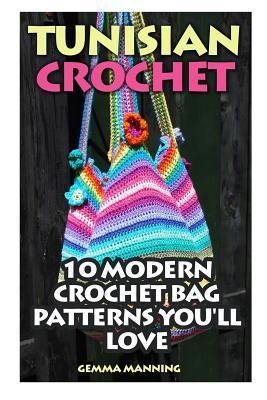Tunisian Crochet: 10 Modern Crochet Bag Patterns You'll Love - Gemma Manning