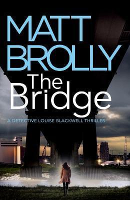 The Bridge - Matt Brolly