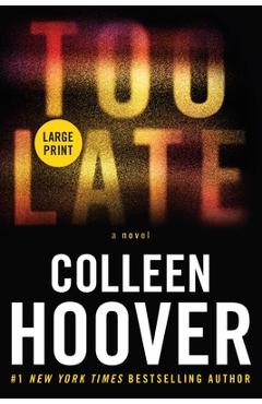 Coperta cărții 'Too Late: Definitive Edition - Colleen Hoover'