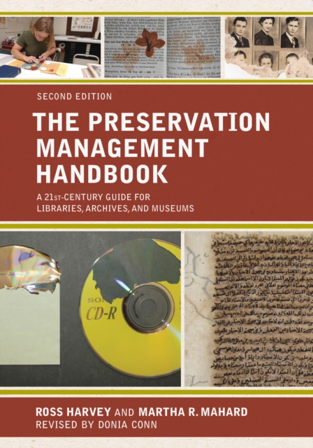 The Preservation Management Handbook: A 21st-Century Guide for Libraries, Archives, and Museums, Second Edition - Donia Conn