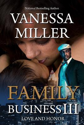 Family Business III: Love And Honor - Vanessa Miller