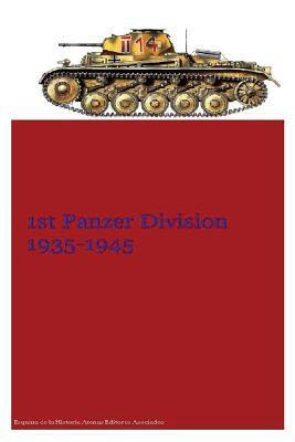 1st Panzer Division 1935-1945 - Atenas Editores Asociados