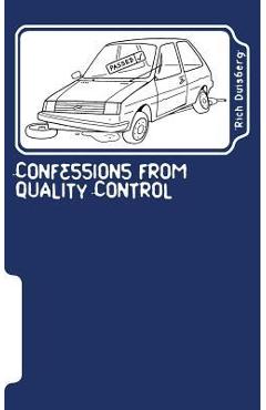 Coperta cărții 'Confessions from quality control: Stories of bodges and balls-ups of car factories in the nineties - Rich Duisberg'
