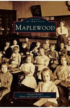Coperta cărții 'Maplewood - Durand-hedden House And Garden Associati'
