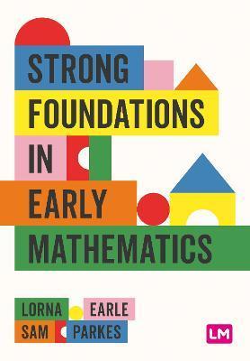 Strong Foundations in Early Mathematics - Lorna Earle