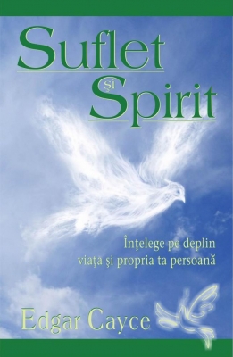 Suflet si spirit - Edgar Cayce