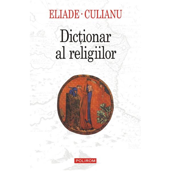 Dictionar al religiilor - Eliade, Culianu