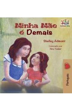 Coperta cărții 'My Mom is Awesome (Portuguese children's book): Brazilian Portuguese book for kids - Shelley Admont'