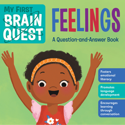 My First Brain Quest: Feelings: A Question-And-Answer Book - Workman Publishing