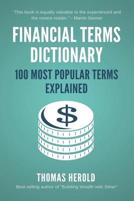 Financial Terms Dictionary - 100 Most Popular Terms Explained - Thomas Herold