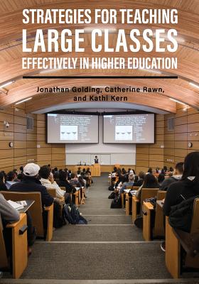 Strategies for Teaching Large Classes Effectively in Higher Education - Jonathan Golding
