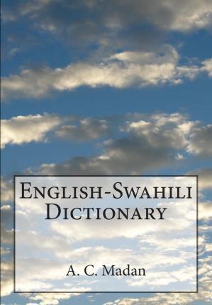English-Swahili Dictionary - A. C. Madan