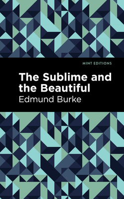 The Sublime and the Beautiful - Edmund Burke