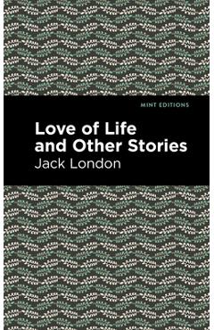 Poza produsului Love of Life and Other Stories - Jack London