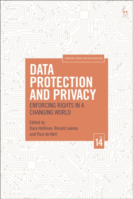 Data Protection and Privacy, Volume 14: Enforcing Rights in a Changing World - Dara Hallinan