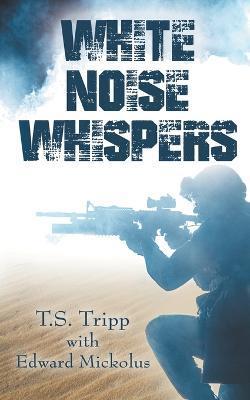 White Noise Whispers - T. S. Tripp