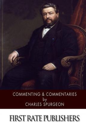 Commenting & Commentaries - Charles Spurgeon