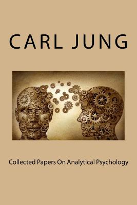 Collected Papers On Analytical Psychology - Carl Gustav Jung