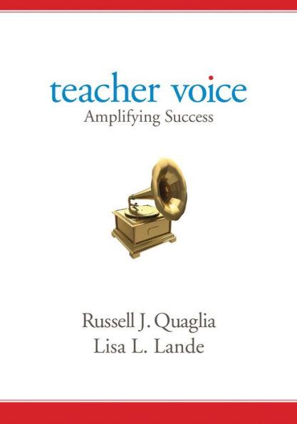 Teacher Voice: Amplifying Success - Russell J. Quaglia
