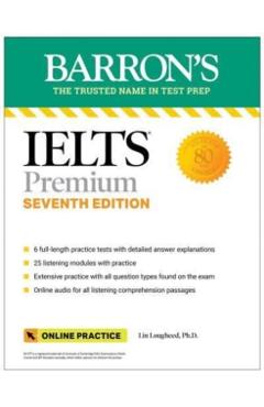 Ielts Premium: 6 Practice Tests + Comprehensive Review + Online Audio, Seventh Edition - Lin Lougheed