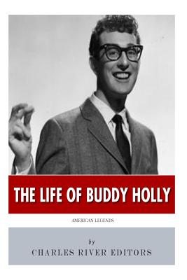 American Legends: The Life of Buddy Holly - Charles River Editors