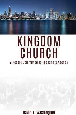 Kingdom Church - David A. Washington