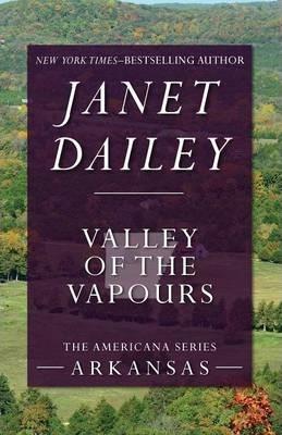 Valley of the Vapours - Janet Dailey