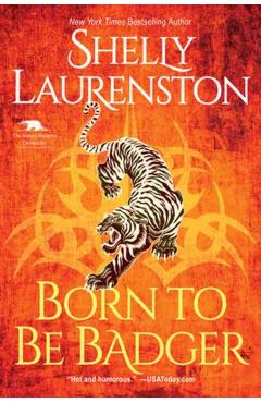 Born to Be Badger: A Witty Shifter Rom-Com - Shelly Laurenston