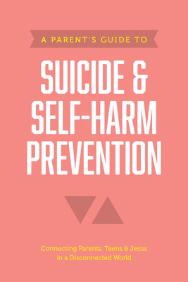 A Parent's Guide to Suicide & Self-Harm Prevention - Axis