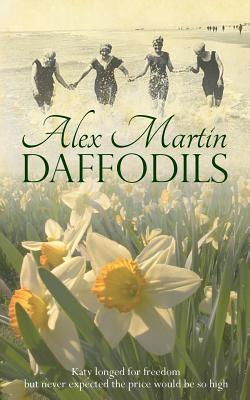 Daffodils: Katy always longed for freedom, but never expected the price would be so high - Alex Martin