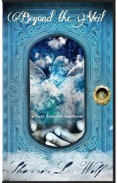 Coperta cărții 'Beyond the Veil: A Caul Bearer's Handbook - Shannon Lee Wolf'