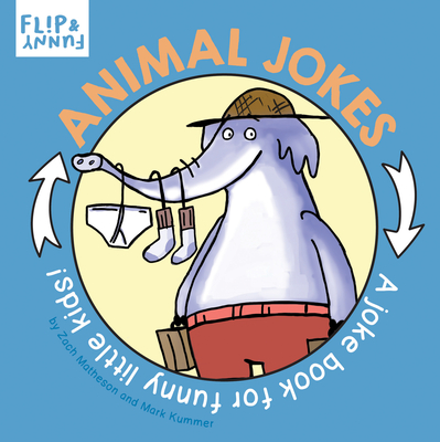 Animal Jokes: A Joke Book for Funny Little Kids - Zach Matheson