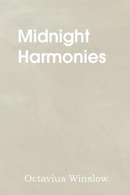 Midnight Harmonies - Octavius Winslow