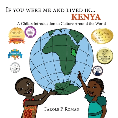If You Were Me and Lived in ...Kenya: A Child's Introduction to Cultures around the World - Carole P. Roman