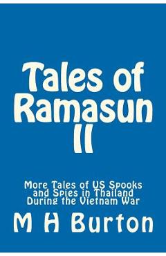 Coperta cărții 'Tales of Ramasun II: More Tales of US Spooks and Spies in Thailand During the Vietnam War - M. H. Burton'