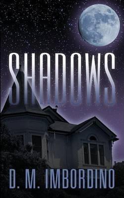 Shadows - D. M. Imbordino