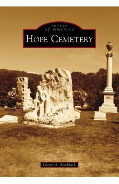 Coperta cărții 'Hope Cemetery - Glenn A. Knoblock'